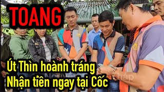 LIVE NÓNG Út Thìn nhận tiền ngay tại Cốc [upl. by Merp]