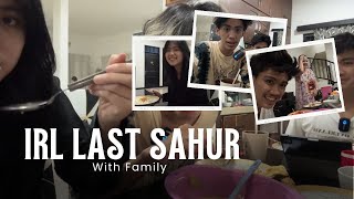 IRL LAST SAHUR WITH FAMILY [upl. by Selway]