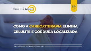 Como a Carboxiterapia Elimina a Celulite e Gordura Localizada [upl. by Muscolo]