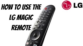 How To Use The LG Magic Remote [upl. by Nasho]