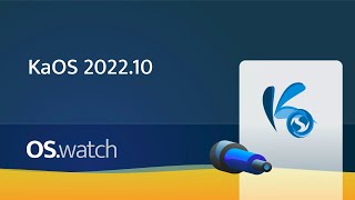 KaOS 202210 • Quick walkthrough • oswatch [upl. by Atinrev]