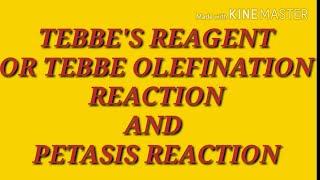 15Tebbe s reaction and petasis reaction with mechanism [upl. by Burg328]