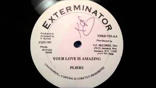 Pliers  Your Love Is Amazing  Xterminator 12quot w Version 1991 [upl. by Morra622]