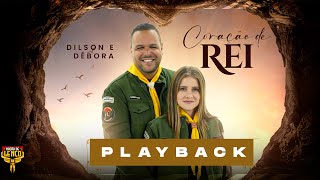 PLAYBACK CORAÇÃO DE REI  dilsonedebora  NAÇÃO DE LENÇO [upl. by Intyre]