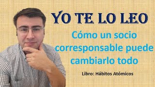 Hábitos Atómicos Cómo un socio corresponsable puede cambiarlo todo [upl. by Annodal768]