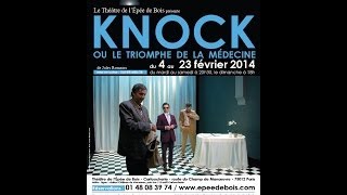 KNOCK  Jules Romains  Cie du Berger au Théâtre de lEpée de Bois fév 2014 [upl. by Nolahs]