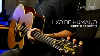 Fred amp Fabrício  LIXO DE HUMANO  Violão Cover [upl. by Erehs667]