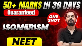 50 Marks Guaranteed ISOMERISM  Quick Revision 1 Shot  Chemistry for NEET [upl. by Urbai]