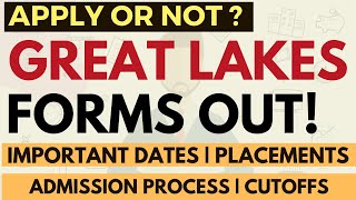 Great Lakes forms are out Imp Dates  Selection Process  Cutoffs  Exams Accepted  Apply or not [upl. by Atter]