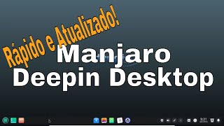 ⭐⭐⭐ Manjaro com Deepin Desktop super atualizado [upl. by Yrrak156]