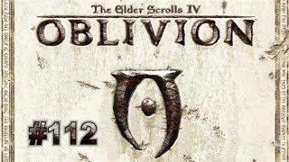 Lets Play  The Elder Scrolls IV Oblivion HD  Deutsch Part 112 [upl. by Anyala918]