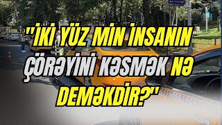 quotİki yüz min insanın çörəyini kəsmək nə deməkdirquot [upl. by Cram]