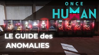 Le guide des ANOMALIES sur Once Human [upl. by Tedd]