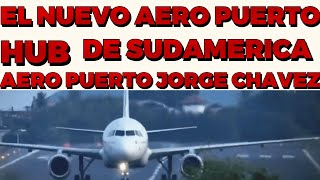 EL NUEVO AERO PUERTO JORGE CHAVEZ [upl. by Schumer430]