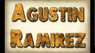 Agustin Ramirez  quotEl Mosquitoquot [upl. by Joan]