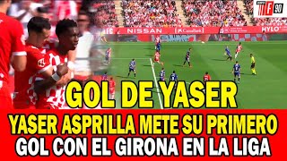 GOL DE YASER ASPRILLA  EL PRIMER GOL DE LA JOVEN PROMESA YASER ASPRILLA EN LA LIGA CON EL GIRONA [upl. by Silado236]