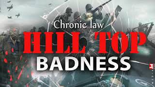 Chronic Law  Hill Top Badness [upl. by Annia]