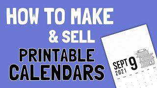 How to Make amp Sell Printable Calendars on Etsy Shopify or PayHip [upl. by Culbert]