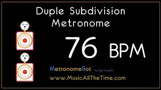 Duple subdivision metronome at 76 BPM MetronomeBot [upl. by Alexandros]