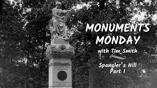 Spanglers Hill Part 1  Monuments Monday in Gettysburg [upl. by Armmat]