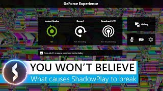 You Won’t Believe What Causes ShadowPlay To Break [upl. by Alrzc]