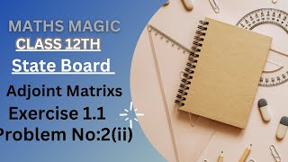 Stateboard Class 12th Adjoint Matrix Exercise 11 Problem 2 Vinumaths [upl. by Yekcaj]