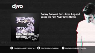 Benny Benassi feat John Legend  Dance The Pain Away Dyro Remix [upl. by Rosenkrantz]