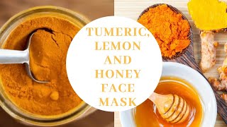 HOW TO PREPARE AND APPLY TUMERICHONEY AND LEMON FACE MASK FOR A GLOWING FACEHOMEMADE FACEMASK [upl. by Sansone]