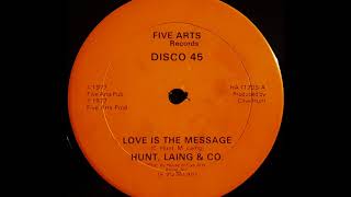 HUNT LAING amp CO  Love Is The Message 1977 [upl. by Narib46]