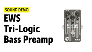 EWS TriLogic Bass Preamp Sound Demo no talking [upl. by Ailugram]