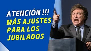 📢 Los jubilados NO RECIBIRÁN el AUMENTO ajustado por inflacion hasta JULIO [upl. by Sokcin]