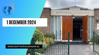 1 december 2024  Br Scharrenburg Baptisten gemeente IJmuiden [upl. by Yerfoeg]