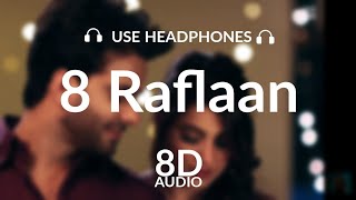 8 Raflaan 8D AUDIO Mankirt Aulakh Ft Gurlej Akhtar Ginni Kapoor Shree Brar  New Punjabi Song 2021 [upl. by Oiramat]