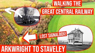 Rediscovering the Great Central Railway  A walk from Arkwright to Staveley [upl. by Ahsei]