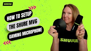 How to Setup The Shure MV6 Gaming Microphone [upl. by Adnylg711]