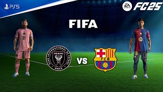 FC 25  Inter Miami vs Barcelona Ft Messi amp Yamal  FIFA Club World Cup 2025  PS5™ 4K60 [upl. by Ruford586]