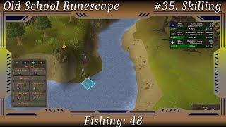 OSRS 35 Skilling  Fishing 48 [upl. by Leummas23]