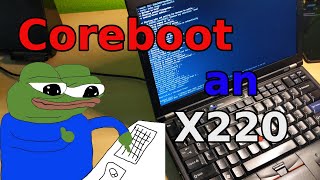 Installing Coreboot on a Thinkpad X220 [upl. by Lasley]