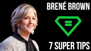 Brené Brown  7 Super Tips [upl. by Suzette183]