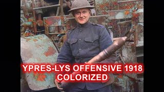 The YpresLys Offensive 1918  Colorized and Digitally Enhanced  WWI Documentary [upl. by Shena]