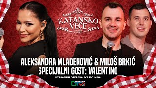 KAFANSKO VECE  ALEKSANDRA MLADENOVIC I MILOS BRKIC  UZIVO  ORK ACE STOJNEVA  2024 OTV VALENTINO [upl. by Freberg]