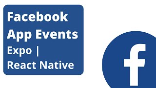 Expo Facebook App Events  React Native 2022 [upl. by Dorotea]