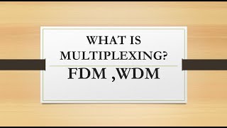 MULTIPLEXING  FREQUENCY DIVISION MULTIPLEXING ANALOG HIERARCHY WAVELENGTH DIVISION MULTIPLEXING [upl. by Seline604]