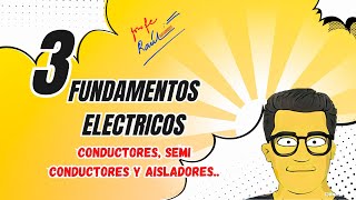 FUNDAMENTOS ELECTRICOS  CONDUCTORES SEMICONDUCTORES Y AISLADORES [upl. by Ellora250]