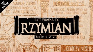 Omówienie List do Rzymian część 1 rozdziały 14 [upl. by Airpac]