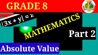 Grade 8 MATHEMATICS  Absolute Value  Part 2 [upl. by Aowda]