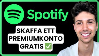 Hur man får Spotify Premium gratis  Nybörjarguide 2024 [upl. by Phaidra]