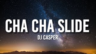 DJ Casper  Cha Cha Slide Lyrics How low can you go Can you go down low all the way to the floor [upl. by Puri]