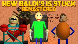 Its really harder  Baldi Is Stuck Remastered Baldis Basics Mod [upl. by Dinerman]