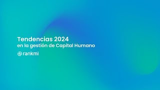 Webinar Tendencias 2024 en la gestión de Capital Humano [upl. by Idnak]